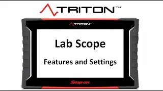 Lab Scope Features & Settings | TRITON&trade; Training | Snap-on Diagnostics UK