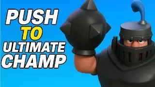 Climb To  Ultimate Champ Clash Royale