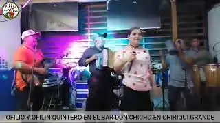 Ofilio y Ofilin Quintero en el Bar Don Chicho en Chiriquí Grande 21/11/22