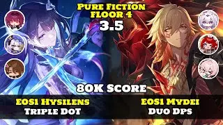 E0S1 Hysilens Triple DoT & E0S1 Mydei Duo Dps | Pure Fiction | Floor 4 80k Score | HSR 3.5