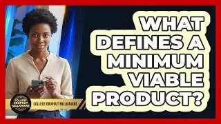 What Defines A Minimum Viable Product?