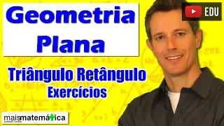 Geometria Plana: Triângulo Retângulo - Exercícios (Aula 11)