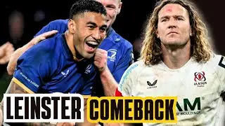 LEINSTER COMEBACK AGAIN | Leinster v Ulster URC Review