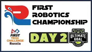 FTC ULTIMATE GOAL | 2020-2021 | FIRST RUSSIA ROBOTICS CHAMPIONSHIP 2.0 (day 2)