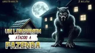UM LOBISOMEM ATACOU A FAZENDA [RELATO DE LOBISOMEM] #lobisomem #sobrenatural#relatosbizarros#horror