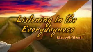 Listening In the Everydayness - 1 Kings 19:12 / Holding God's Hand