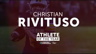 Christian Rivituso is Lehigh Valley Orthopedic Institute MALE Athlete of the Year