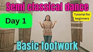 Day 1: Start Your Semi-Classical Dance Journey | Learn Basic dance steps 💃✨️ (Beginner Friendly)