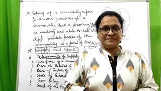 MICRO ECONOMICS Supply, Stock and Determinants of supply PART - I