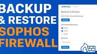 How to Backup and Restore Sophos XG/XGS Firewall Configurations | Firewall Backup & Restore Tutorial