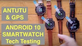 Tech Testing Part 1:  LEM12 PRO / PRIME 2 / THOR 6 Android 10 4GB/64GB Smartwatches: ANTUTU, GPS