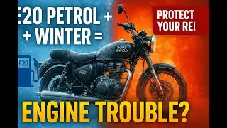 E20 Petrol + Winter = Engine Trouble? Here&rsquo;s How to Protect Your Royal Enfield 🔥 | Vlog No 769