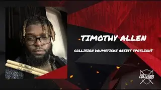 Collision Drumsticks Artist Spotlight - Timothy Allen