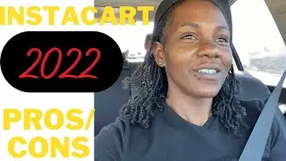 Instacart 2022 PROs and CONs!!!