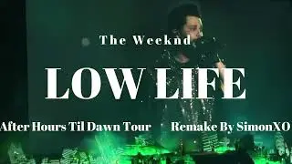 The Weeknd - Low Life [After Hours Til Dawn Tour Studio Remake Leg 5]