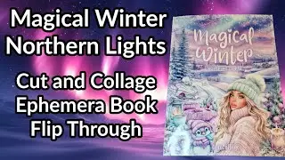 Magical Winter Northern Lights Cut and Collage Book Flip Through by Paperwork Prints 