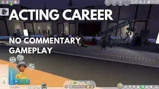 Sims 4 Acting Career | On Set Adventures! Part 2 | No Commentary, Relaxing
