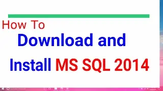 How to Install SQL Server 2014 Express and SQL Server Management Studio 2014 Express