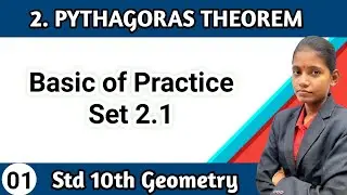 Basic of practice set 2.1 class 10th geometry chapter 2 pythagoras theorem lecture 1 mathematics