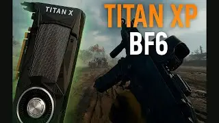 Will a 2017 GPU Still CRUSH BF6 in 2025