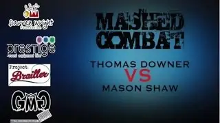 Mashed Combat   Downer VS Shaw