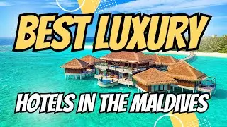 TOP 10 🏆 BEST RESORTS IN THE MALDIVES : 10 Maldivian Hotels You WON'T Believe Exist!