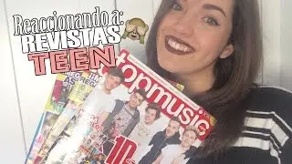 Reaccionando a revistas TEEN | Noelia