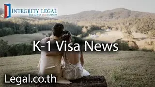 K-1 Visas From Thailand: Can You Please Just Review My Case?