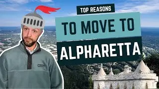 TOP REASONS to move to Alpharetta, GA | Moving to North Georgia
