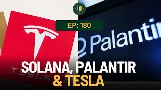 E180: Solana, Palantir y Tesla. Equipo 10AMPRO