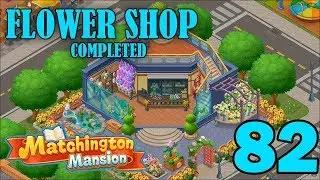 Matchington Mansion Walkthrough Gameplay - Flower Shop - Part 82