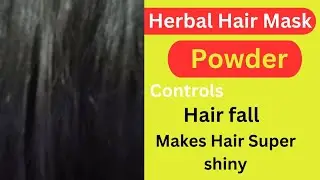बाल झड़ना बंद! Herbal Hair Mask Powder से पाएं घने बाल