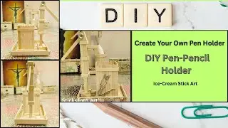 DIY Popsicle Stick Pen Holder | Ice-Cream Pen Stand l Craft for School Project l Pen Holder