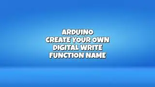 Arduino create your own digital write function name