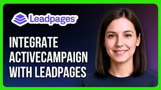 How to Integrate ActiveCampaign with Leadpages