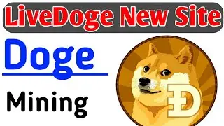 LiveDoge New Cloud Mining Site | New Mining Site | Official Earn 2019