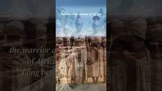 The Warrior Queens of Africa
