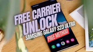 How to Network Unlock a Samsung Galaxy S23 Ultra Series