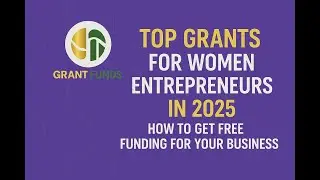 Top Grants for Women Entrepreneurs in 2025 | How to Get Free Funding for Your Business