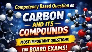 Competency Focused Questions 2 on Carbon and its compounds Class 10th chemistry