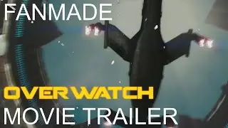Overwatch - Unofficial Live-Action Movie Trailer