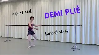 Demi Plié - Advanced