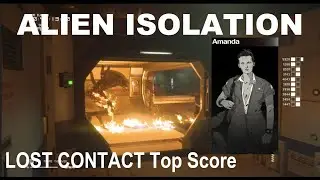 ALIEN ISOLATION Survivor Mode LOST CONTACT Top Score Completed and No Saves with Amanda Ripley