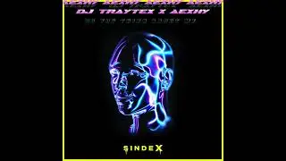 AEXHY x DJ Traytex - Do You Think About Me [SINDEX029]