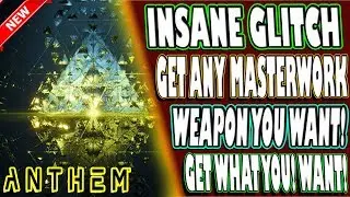 🆕 INSANE GLITCH | INSTANTLY GET ANY MASTERWORK WEAPON YOU WANT! | Anthem | CHOOSE YOUR ITEM EXPLOIT