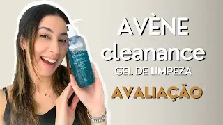ADEUS ACNE, PELE OLEOSA E MANCHADA - TESTEI O GEL DE LIMPEZA FACIL AVÈNE CLEANANCE