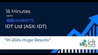 IDT Australia & 180 Markets Talk  1H2024 Results