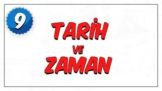 9. Sınıf Tarih | Tarih ve Zaman