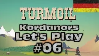 Let's Play - Turmoil #06 [DE] by Kordanor