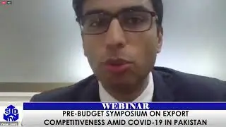 PRE-BUDGET SYMPOSIUM ON EXPORT COMPETITIVENESS AMID COVID-19 IN PAKISTAN